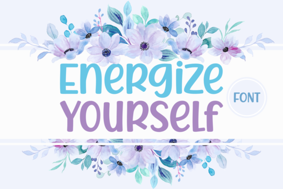 Energize Yourself Font for Dynamic Campaigns