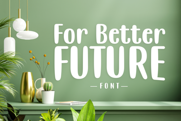 For Better Future Font for Web Design