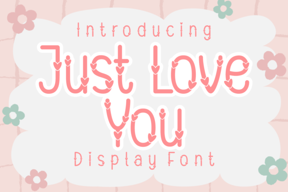 Just Love You: A Heartwarming Display Font for Creative Projects